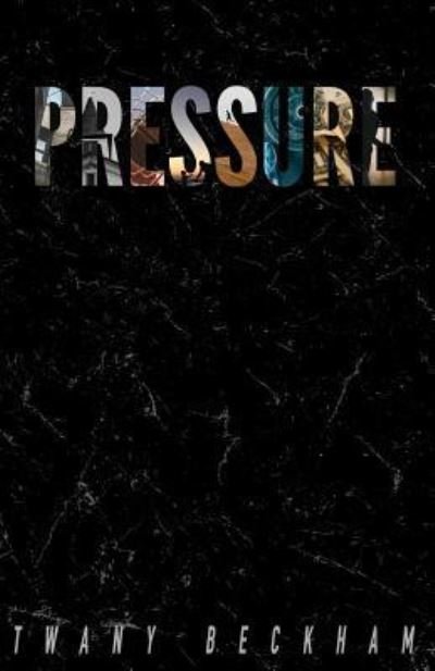 Cover for Twany Beckham · Pressure (Pocketbok) (2018)