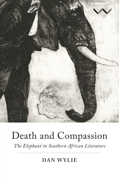 Cover for Dan Wylie · Death and Compassion (Book) (2018)