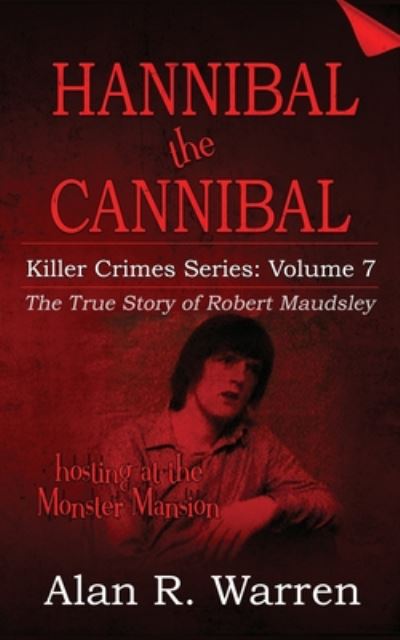 Cover for Alan R Warren · Hannibal the Cannibal; The True Story of Robert Maudsley (Paperback Book) [Large type / large print edition] (2020)