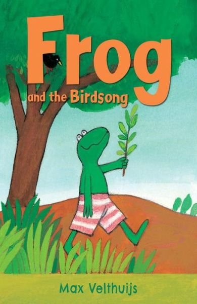 Frog and the Birdsong - Frog - Max Velthuijs - Bøker - Andersen Press Ltd - 9781783441464 - 2. april 2015