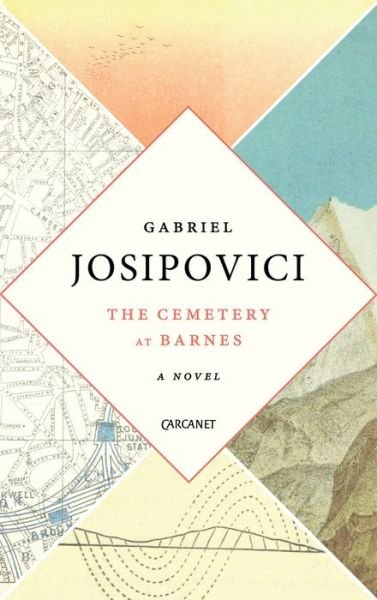 Cover for Gabriel Josipovici · The Cemetery in Barnes: A Novel (Pocketbok) (2018)