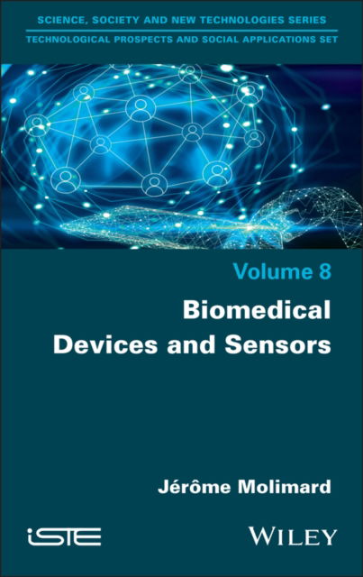 Cover for Molimard, Jerome (Ecole des Mines de Saint-Etienne, France) · Biomedical Devices and Sensors - ISTE Invoiced (Hardcover Book) (2024)