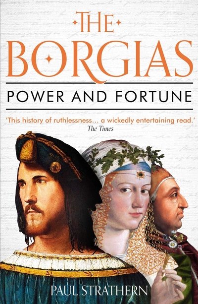 Cover for Paul Strathern · The Borgias: Power and Fortune (Paperback Book) [Main edition] (2020)