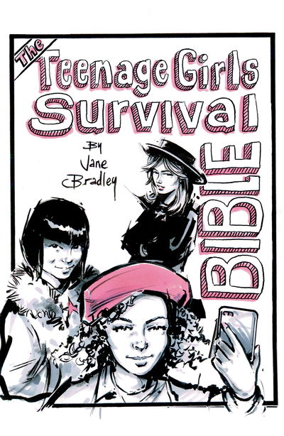 Cover for Jane Bradley · The Teenage Girls Survival Bible (Hardcover Book) (2018)