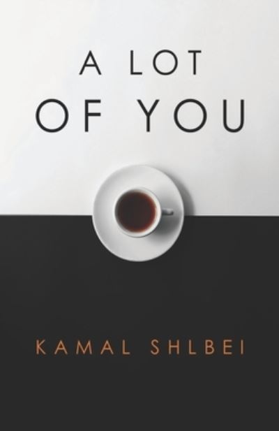 Cover for Kamal Shlbei · A Lot of You (Paperback Book) (2021)