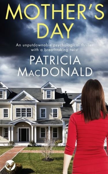 Cover for Patricia MacDonald · MOTHER's DAY an Unputdownable Psychological Thriller with a Breathtaking Twist (Book) (2022)