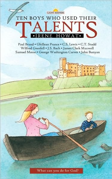 Ten Boys Who Used Their Talents - Lightkeepers - Irene Howat - Livres - Christian Focus Publications Ltd - 9781845501464 - 20 mai 2006
