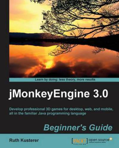 Ruth Kusterer · Jmonkeyengine 3.0 : Beginner's Guide (Paperback Book) (2013)