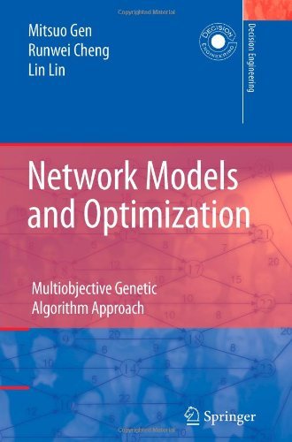 Mitsuo Gen · Network Models and Optimization: Multiobjective Genetic Algorithm Approach - Decision Engineering (Taschenbuch) [Softcover reprint of hardcover 1st ed. 2008 edition] (2010)