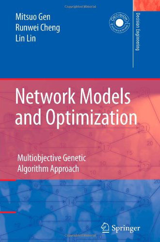 Mitsuo Gen · Network Models and Optimization: Multiobjective Genetic Algorithm Approach - Decision Engineering (Paperback Bog) [Softcover reprint of hardcover 1st ed. 2008 edition] (2010)