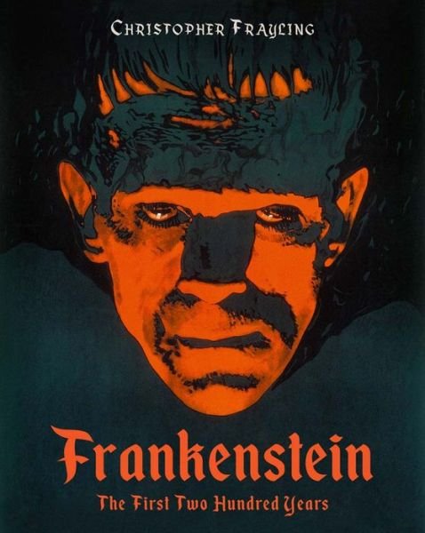 Cover for Christopher Frayling · Frankenstein: The First Two Hundred Years (Innbunden bok) (2017)