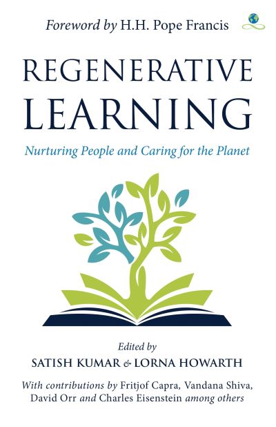 Regenerative Learning: Nurturing People and Caring for the Planet - Satish Kumar - Bøger - Salt Desert Media Group Ltd. (SDMG) - 9781913738464 - 16. september 2022