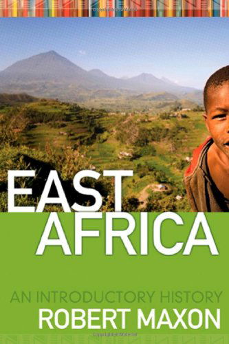 Cover for Robert M. Maxon · East Africa: An Introductory History (Paperback Book) [3 Revised edition] (2009)