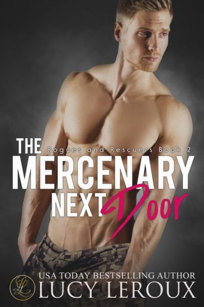 Lucy LeRoux · The Mercenary Next Door (Paperback Book) (2020)