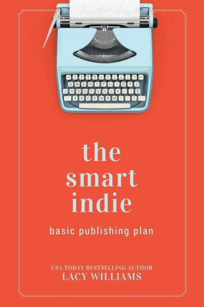 Cover for Lacy Williams · The Smart Indie (Paperback Book) (2017)