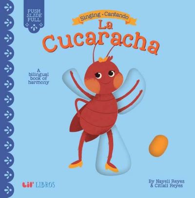 Cover for Nayeli Reyes · Singing / Cantando: La Cucaracha (Board book) (2024)