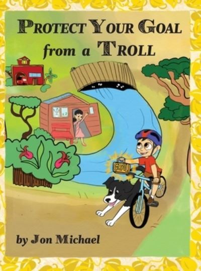 Cover for Jon Michael · Protect Your Goal from a Troll (Hardcover Book) (2020)