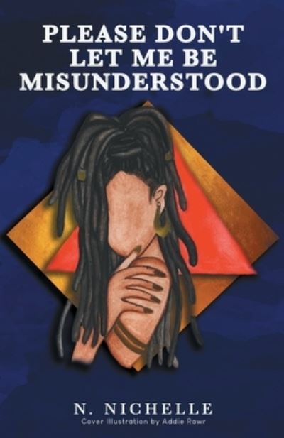 Cover for N. Nichelle · Please Don't Let Me Be Misunderstood (Book) (2022)