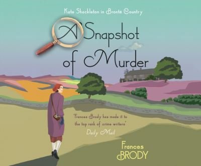 Cover for Frances Brody · A Snapshot of Murder (CD) (2019)