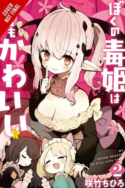 Cover for Chihiro Sakutake · My Poison Princess Is Still Cute, Vol. 2 (Paperback Book) (2024)