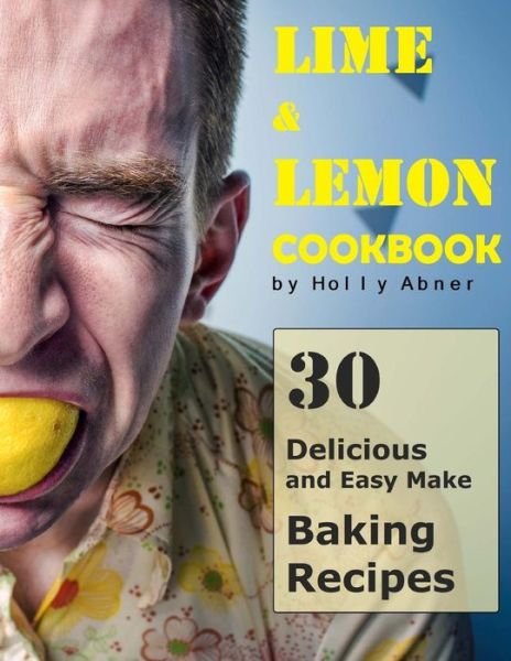 Cover for Holly Abner · Lemon and Lime Cookbook (Paperback Book) (2017)