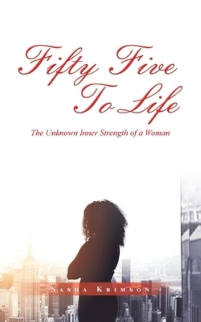 Cover for Sasha Krimson · Fifty Five to Life (Paperback Book) (2021)