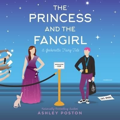 Cover for Ashley Poston · The Princess and the Fangirl Lib/E (CD) (2019)
