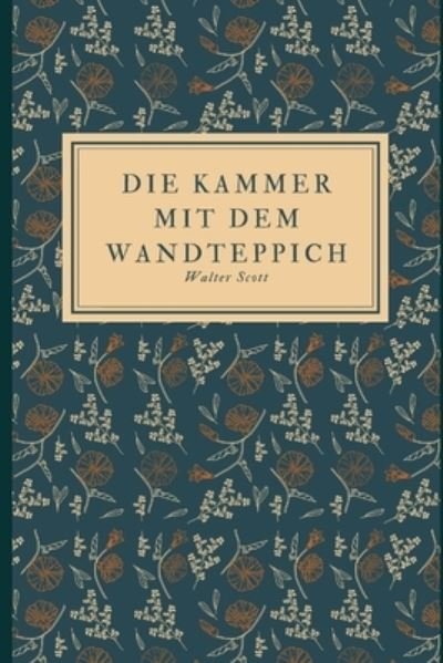 Cover for Walter Scott · Die Kammer mit dem Wandteppich (Paperback Book) (2018)