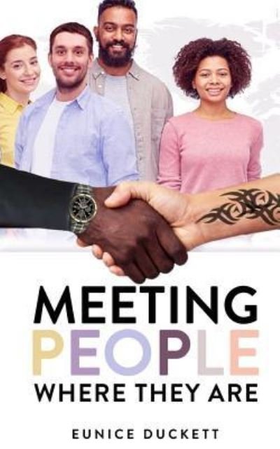 Cover for Eunice Duckett · Meeting People Where They Are (Paperback Book) (2018)