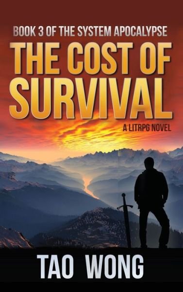 Cover for Tao Wong · Cost of Survival: A LitRPG Apocalypse: The System Apocalypse: Book 3 - System Apocalypse (Hardcover Book) (2020)