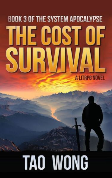 Cover for Tao Wong · Cost of Survival: A LitRPG Apocalypse: The System Apocalypse: Book 3 - System Apocalypse (Gebundenes Buch) (2020)