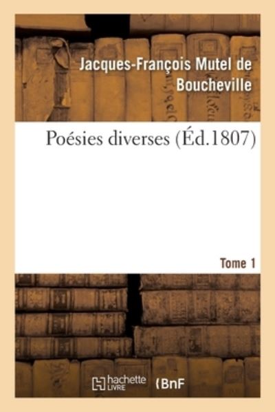 Cover for Jacques-François Mutel de Mutel de Boucheville · Poesies Diverses (Paperback Book) (2017)