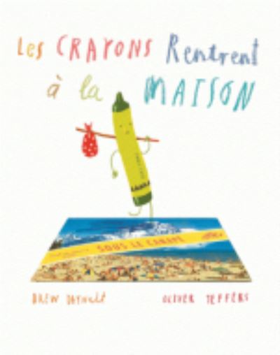 Cover for Drew Daywalt · Les crayons rentrent  a la maison (Pocketbok) (2018)