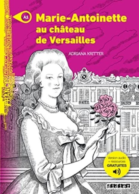 Marie-Antoinette au chateau de Versailles - Livre + MP3 - Adriana Kritter - Bücher - Didier - 9782278102464 - 29. Juni 2022