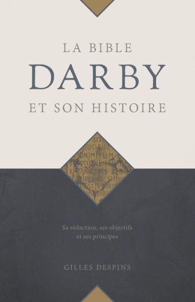 Cover for Gilles Despins · La Bible Darby et son histoire (Paperback Book) (2019)