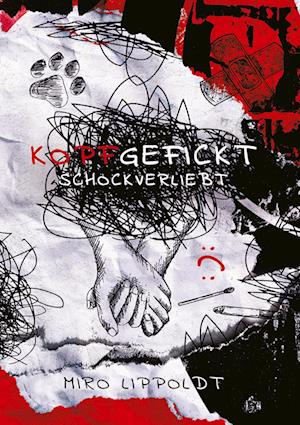 Cover for Miro Lippoldt · Kopfgefickt: Schockverliebt (Book) (2024)