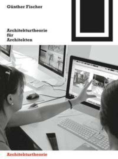 Cover for Gunther Fischer · Architekturtheorie fur Architekten: Die theoretischen Grundlagen des Faches Architektur - Bauwelt Fundamente (Taschenbuch) [2 Revised edition] (2018)