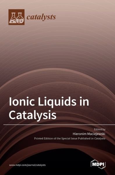 Cover for Hieronim Maciejewski · Ionic Liquids in Catalysis (Hardcover Book) (2021)
