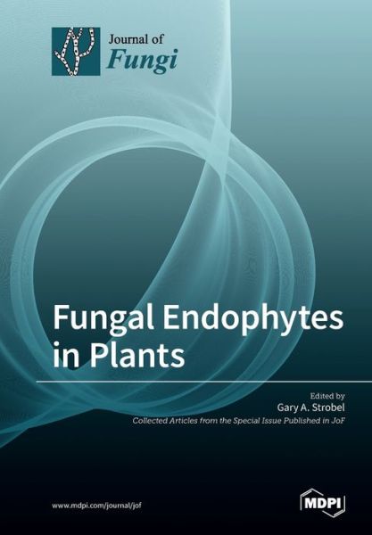 Cover for Gary A Strobel · Fungal Endophytes in Plants (Pocketbok) (2018)