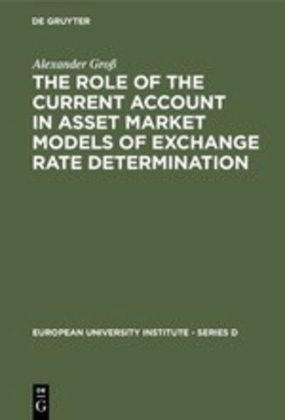 The Role of the Current Account in - Groß - Książki -  - 9783110113464 - 1 kwietnia 1987