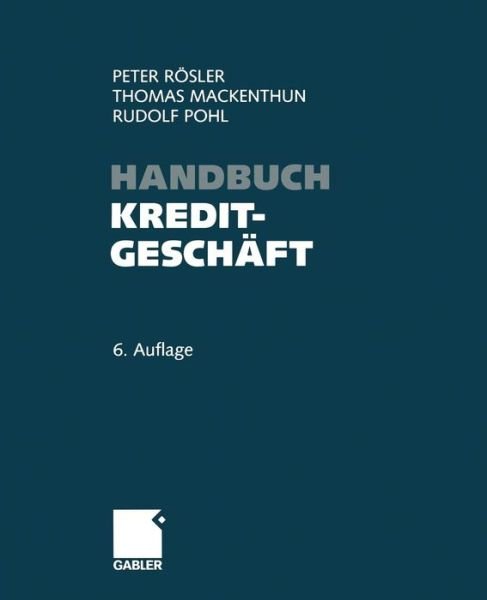 Cover for Peter Rosler · Handbuch Kreditgeschaft (Paperback Book) [Softcover reprint of the original 6th ed. 2002 edition] (2012)