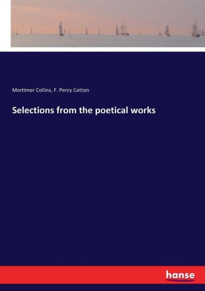 Cover for Mortimer Collins · Selections from the poetical works (Paperback Book) (2017)