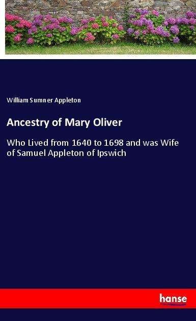 Cover for Appleton · Ancestry of Mary Oliver (Bog)