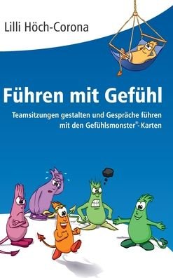Führen mit Gefühl - Höch-Corona - Bøger -  - 9783347162464 - 16. oktober 2020