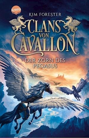 Cover for Kim Forester · Clans von Cavallon . Der Zorn des Pegasus (Paperback Bog) (2022)