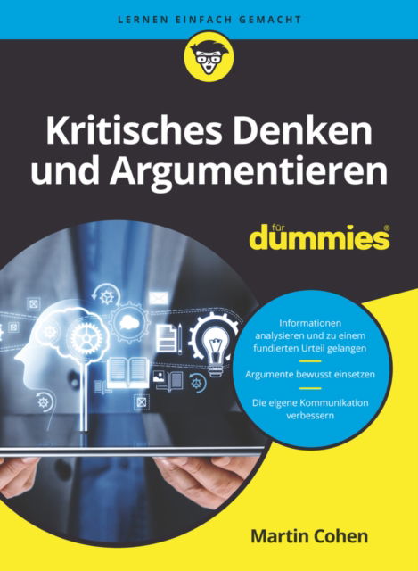 Cover for Cohen, Martin (The Philosopher) · Kritisches Denken und Argumentieren fur Dummies - Fur Dummies (Paperback Book) (2025)