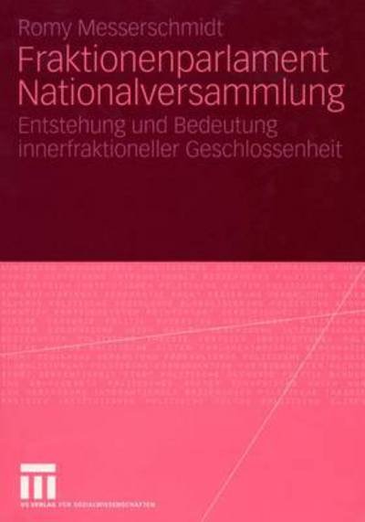 Cover for Romy Messerschmidt · Fraktionenparlament Nationalversammlung - Frankreich - Studien (Paperback Bog) [2005 edition] (2005)
