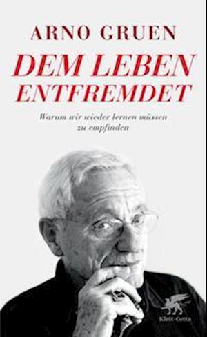 Cover for Arno Gruen · Dem Leben entfremdet (Book) (2022)