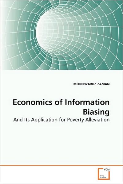 Cover for Monowaruz Zaman · Economics of Information Biasing (Paperback Book) (2010)