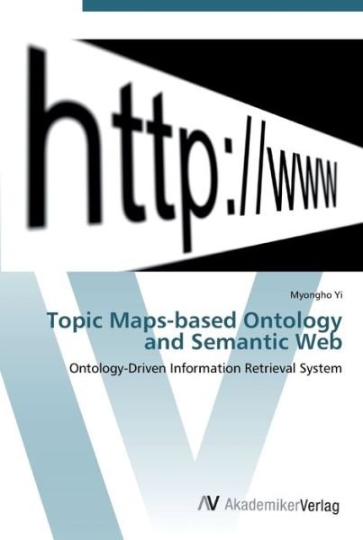 Cover for Yi · Topic Maps-based Ontology and Semant (Book) (2012)